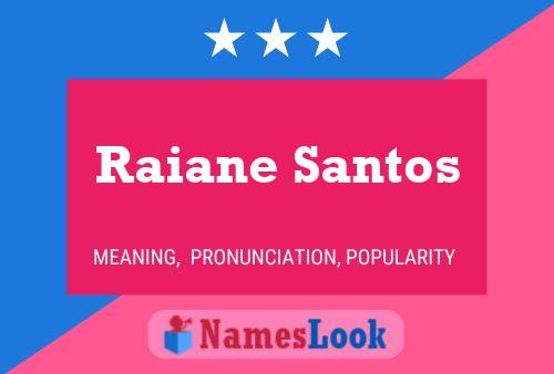 Poster del nome Raiane Santos