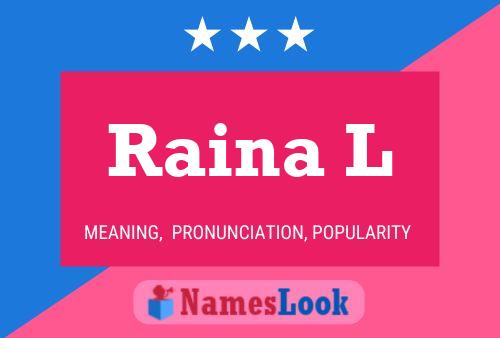 Poster del nome Raina L