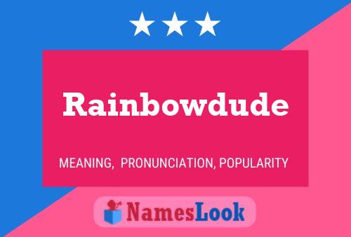 Poster del nome Rainbowdude