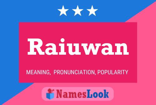 Poster del nome Raiuwan