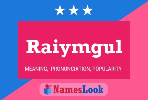 Poster del nome Raiymgul