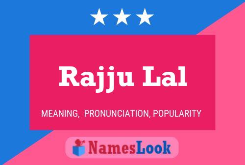 Poster del nome Rajju Lal