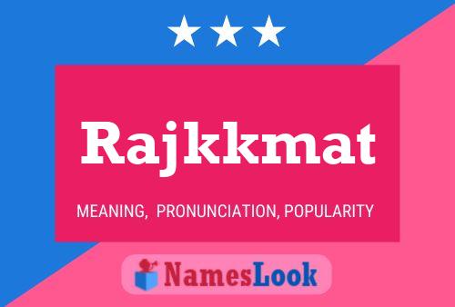 Poster del nome Rajkkmat