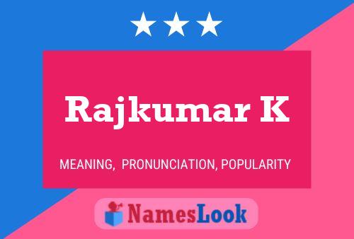 Poster del nome Rajkumar K