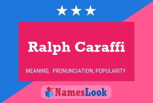 Poster del nome Ralph Caraffi