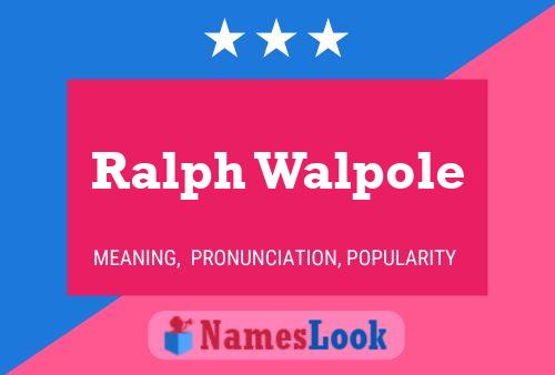 Poster del nome Ralph Walpole