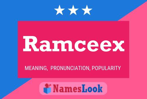 Poster del nome Ramceex