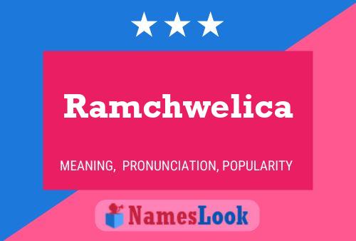 Poster del nome Ramchwelica