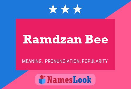 Poster del nome Ramdzan Bee