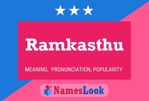 Poster del nome Ramkasthu