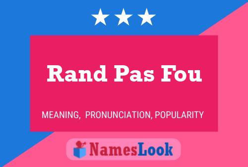 Poster del nome Rand Pas Fou