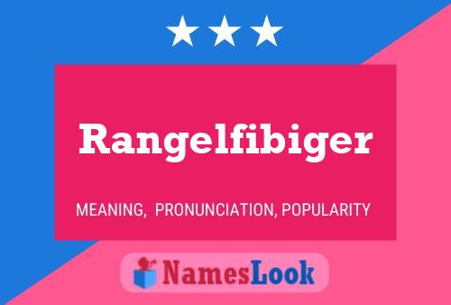 Poster del nome Rangelfibiger