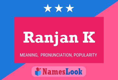 Poster del nome Ranjan K