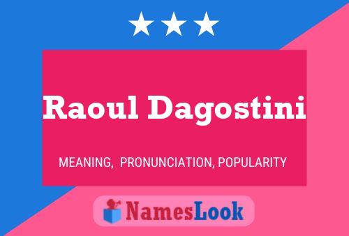 Poster del nome Raoul Dagostini