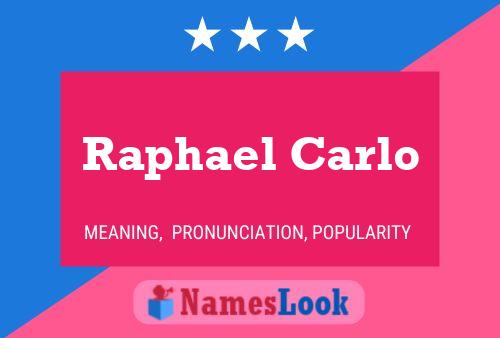 Poster del nome Raphael Carlo