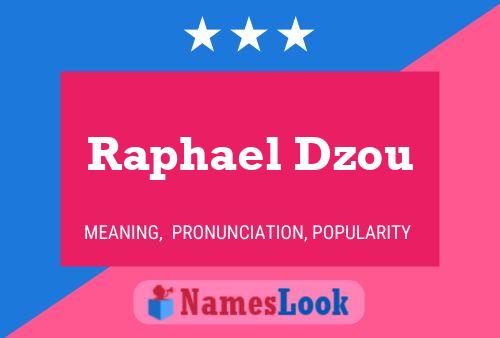 Poster del nome Raphael Dzou