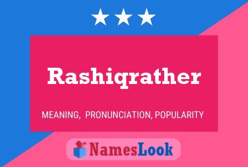 Poster del nome Rashiqrather