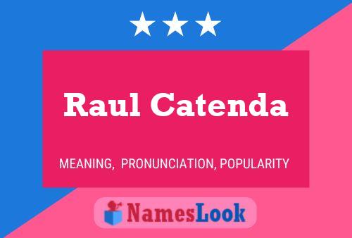 Poster del nome Raul Catenda