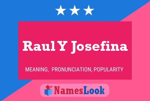 Poster del nome Raul Y Josefina