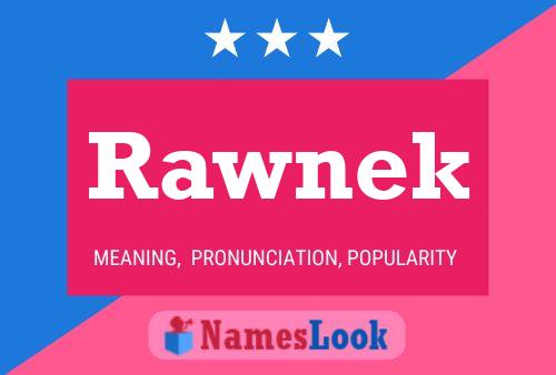 Poster del nome Rawnek