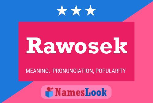 Poster del nome Rawosek