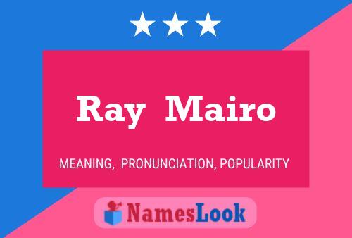 Poster del nome Ray  Mairo