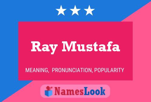 Poster del nome Ray Mustafa