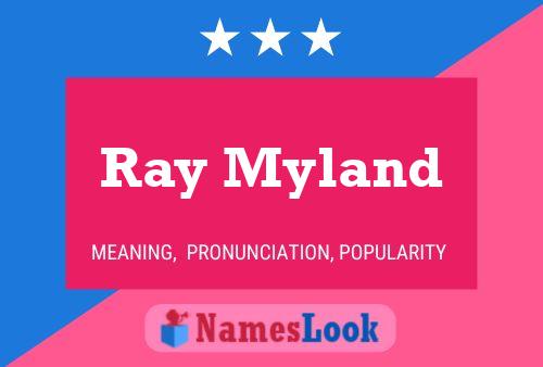 Poster del nome Ray Myland