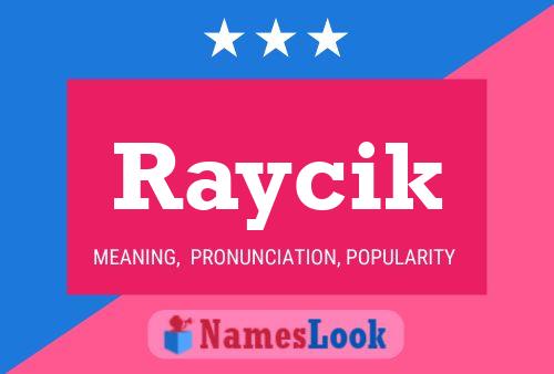 Poster del nome Raycik