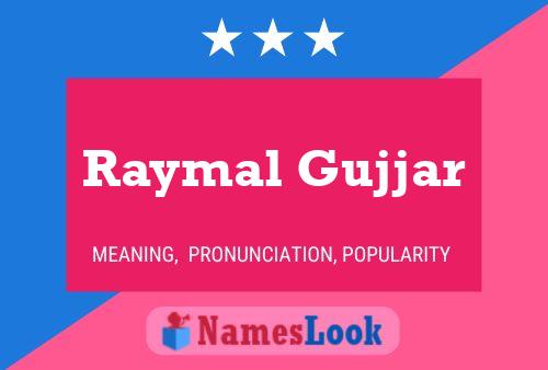 Poster del nome Raymal Gujjar