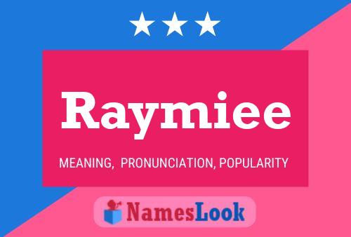 Poster del nome Raymiee