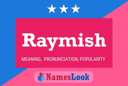 Poster del nome Raymish