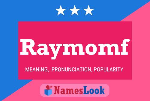 Poster del nome Raymomf