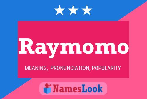 Poster del nome Raymomo