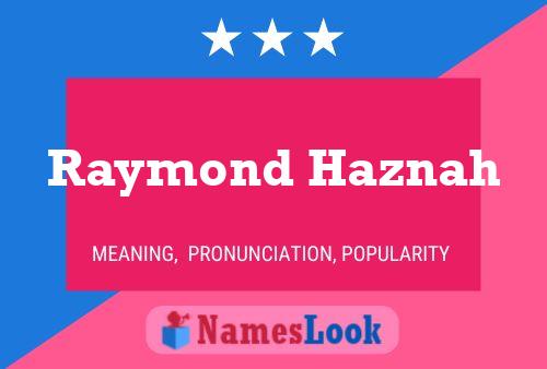 Poster del nome Raymond Haznah