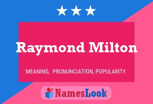 Poster del nome Raymond Milton