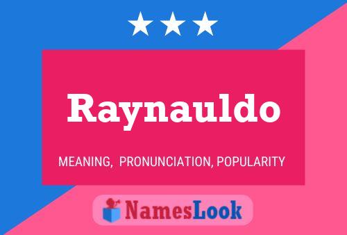 Poster del nome Raynauldo