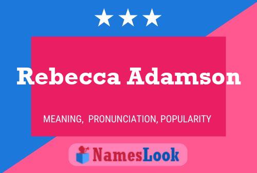 Poster del nome Rebecca Adamson