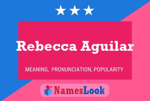 Poster del nome Rebecca Aguilar