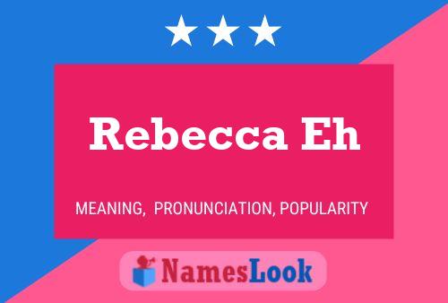 Poster del nome Rebecca Eh