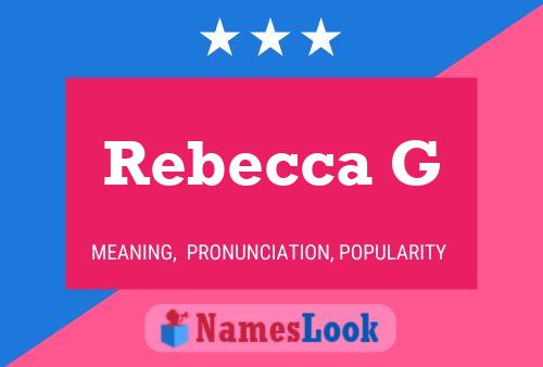 Poster del nome Rebecca G