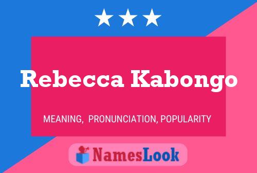 Poster del nome Rebecca Kabongo