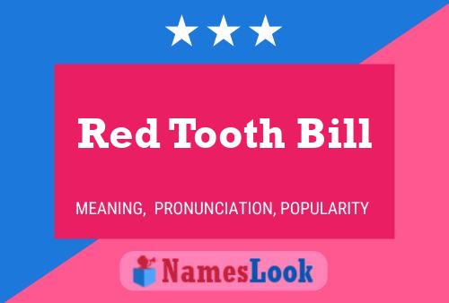 Poster del nome Red Tooth Bill