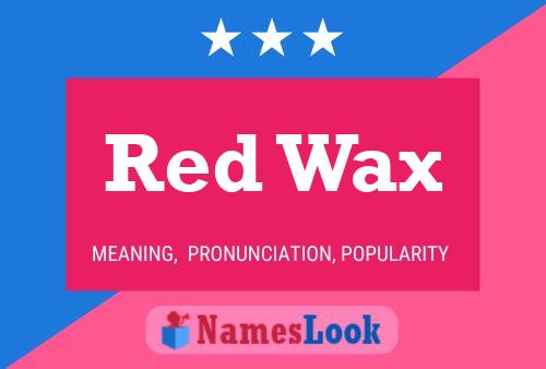 Poster del nome Red Wax