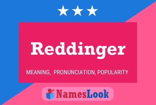 Poster del nome Reddinger