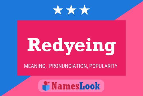 Poster del nome Redyeing