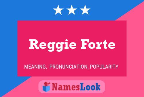 Poster del nome Reggie Forte