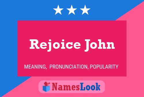 Poster del nome Rejoice John