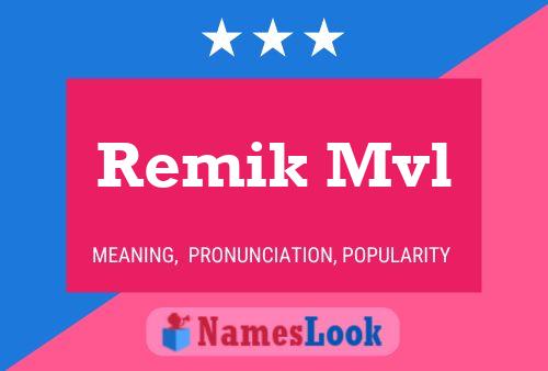 Poster del nome Remik Mvl