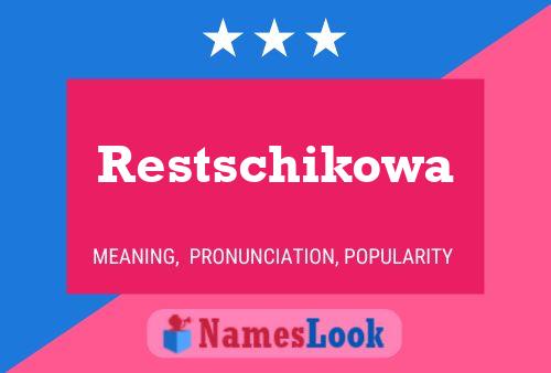 Poster del nome Restschikowa